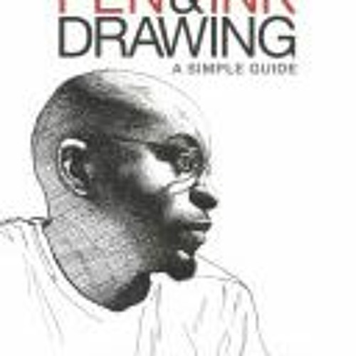 Stream Download Pen and Ink Drawing A Simple Guide Alphonso Dunn