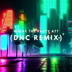 Jagged Edge, Nelly - Where the party at? (DNC Remix)[FREE DOWNLOAD]