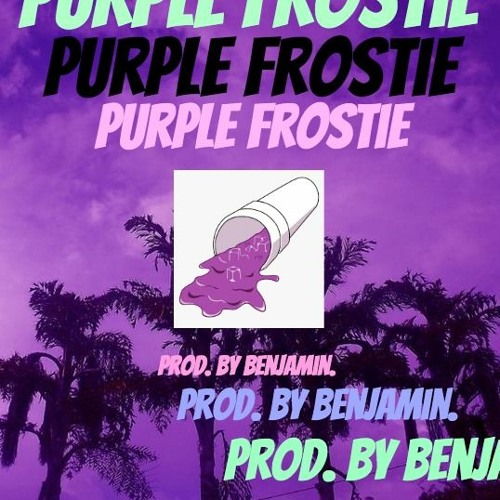 "Purple Frostie" (Prod. by benjamin.)