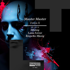 Master Master - Denpa X  (Lana Forrer Remix)