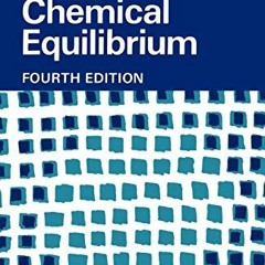 Access EPUB KINDLE PDF EBOOK The Principles of Chemical Equilibrium: With Applications in Chemistry