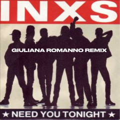 INXS - Need You Tonight (Giuliana Romanno Remix)