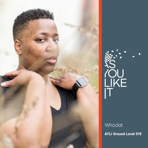 AYLI Ground Level 015 - Whodat
