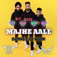Majhe Aale || Ap Dhillon Gurinder Gill || Dholmix || DJ SsS DJ Hans
