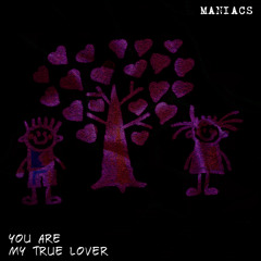 You Are My True Lover (feat. COAM)