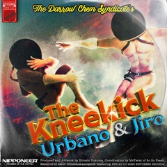 The Darrow Chem Syndicate -  The Kneekick (Urbano & JIRO Remix)