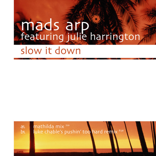Slow It Down (Mathilda Mix) [feat. Julie Harrington]