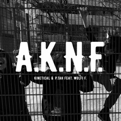 Kinetical & P.tah - A.K.N.F. feat. Wolfi F. (prod. by OH91)