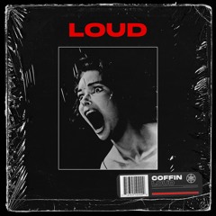 COFFIN - Loud