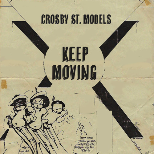 Stream Keep Moving by Crosby St. Models Listen online for free on