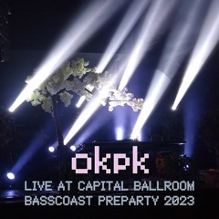 Live At Capital Ballroom : Basscoast Preparty 2023
