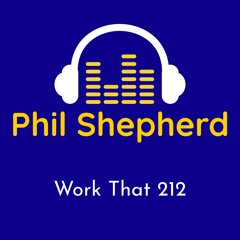 Work That 212 (Phil Shepherd Mashup)