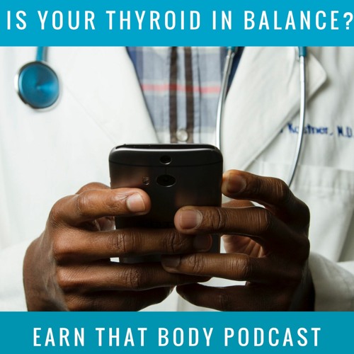 #200 Is Your Thyroid In Balance?