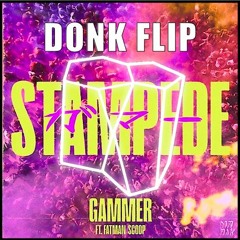 Gammer Ft Fatman Scoop - Stampede (Scutoid's Donk Flip)