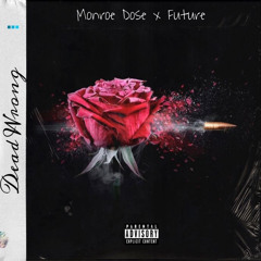 Dead Wrong Ft. Future