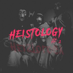 HEISTOLOGY #2