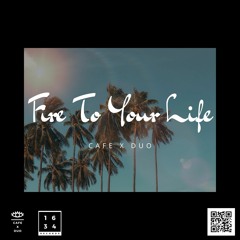 Fire To Your Life