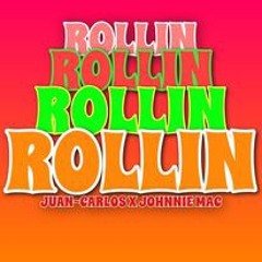 Juan Carlos Ft. Johnnie Mac - Rollin