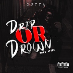 Drip Or Drown (Freestyle)