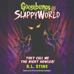 They Call Me The Night Howler - GooseBumps Slappyworld Book 11  by R.L. Stine - Audiobook