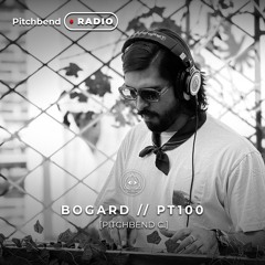 PT 100 BY BOGARD [PITCHBEND RADIO]