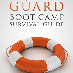 VIEW EPUB 💝 The Coast Guard Boot Camp Survival Guide by  Julian Miyata [EPUB KINDLE