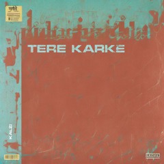 Tere Karke