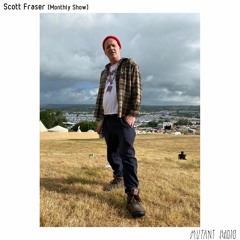 Scott Fraser [Monthly Show] [27.06.2022]
