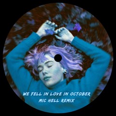 girl in red - we fell in love in october (Mic Hell Remix) [Now On Spotify]