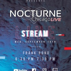 FRANK BONO Presented By WHATS GOOD CHICAGO On NOCTURNE CHICAGO LIVE