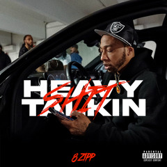 8 Zipp - Heavy Shit Talkin'