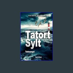 ((Ebook)) 📖 TATORT SYLT Todesangst: Nordsee Krimi (Sylt Krimis 2) (German Edition) #P.D.F. DOWNLOA