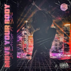 Move Your Body (feat. Serg)