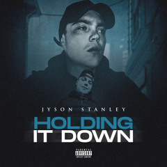 Jyson Stanley - Holding it down [ONE TAKE]