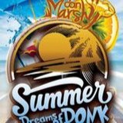 Summer Dreams Of Donk - mixed by Dan Marshy