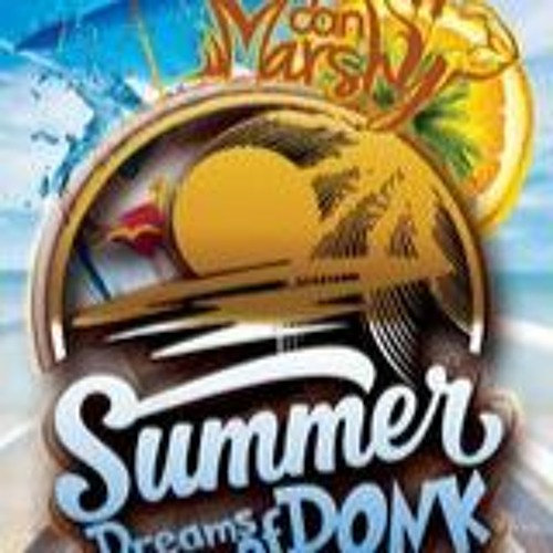 Summer Dreams Of Donk - mixed by Dan Marshy