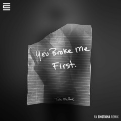 Tate McRae - You Broke Me First (An EMOTIONA Remix)