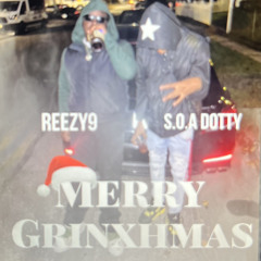 Merry Grinxhmas -S.o.a Dotty ft.Reezy9