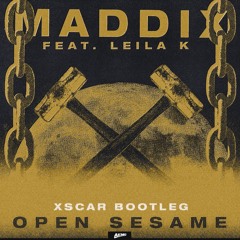 Maddix - Open Sesame [XSCAR BOOTLEG] [FREE DOWNLOAD]