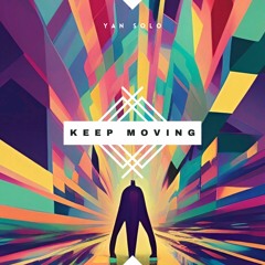 Keep Moving (Original Mix)