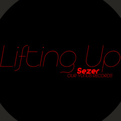 Sezer - Lifting Up (Original Mix)