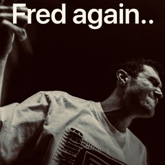 Fred Again.. & Latin Mafia - Te Estoy Correteando (Live) [Unreleased]