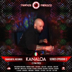 Kanaloa / Transubtil Records Series Ep. 3 (Trance México)