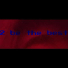 2 Be The Best