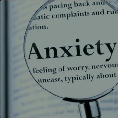 Anxiety
