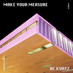 PREMIERE: Hc Kurtz - Make Your Measure (Original Mix) [Curiosity Music]