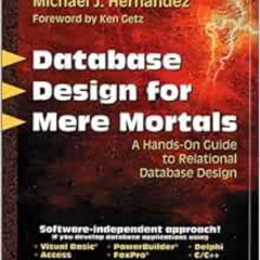 [FREE] EBOOK 💗 Database Design for Mere Mortals: A Hands-On Guide to Relational Data