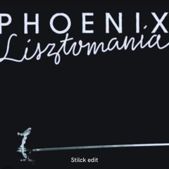 Phoenix - Lisztomania (Stilck Edit)