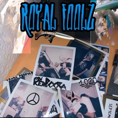 Royal Foolz Ft Kerp,TrippE Da Phonk
