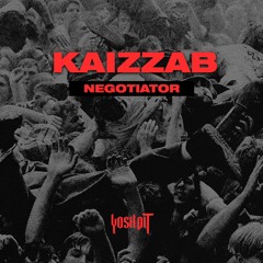KaizzaB - Negotiator